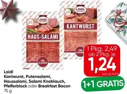 Eurospar Loidl Kantwurst, Putensalami, Haussalami, Salami Knoblauch, Pfefferblock oder Breakfast Bacon Angebot