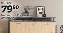 Mömax Lowboard od. Kommode MONTANA Angebot