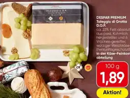 Eurospar DESPAR PREMIUM Taleggio di Grotta D.O.P. Angebot