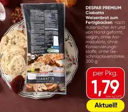 Eurospar DESPAR PREMIUM Ciabatta Weizenbrot zum Fertigbacken Angebot