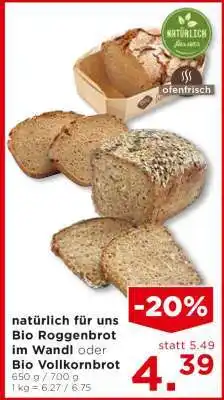 Unimarkt natürlich für uns Bio Roggenbrot im Wandl oder Bio Vollkornbrot Angebot