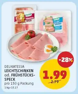 PENNY DELIKATESSA LEICHTSCHINKEN od. FRÜHSTÜCKS-SPECK Angebot
