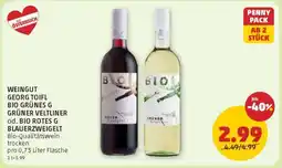 PENNY WEINGUT GEORG TOIFL BIO GRÜNES G GRÜNER VELTLINER od. BIO ROTES G BLAUER ZWEIGELT Angebot