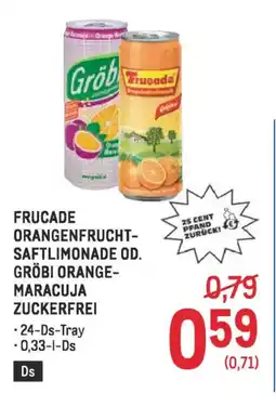 Metro Frucade orangenfrucht- saftlimonade od. gröbi orange-maracuja zuckerfrei Angebot