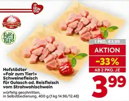 Billa Hofstädter fair zum tier schweinefleisch für gulasch od. reisfleisch vom strohwohlschwein Angebot
