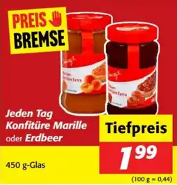 Nah&Frisch Jeden Tag Konfitüre Marille Tiefpreis oder Erdbeer Angebot