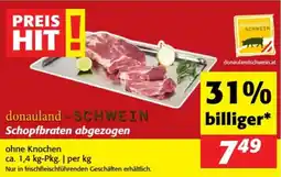 Nah&Frisch Donauland - schwein schopfbraten abgezogen Angebot