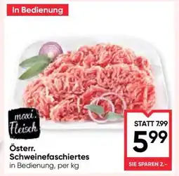 Maximarkt Österr. Schweinefaschiertes Angebot