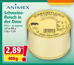Norma ANIMEX Schweine- fleisch in der Dose Angebot