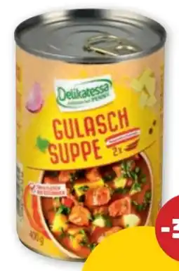 PENNY Delikatessa Gulaschsuppe Angebot