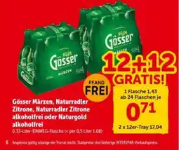 Interspar Gösser Märzen, Naturradler Zitrone, Naturradler Zitrone alkoholfrei oder Naturgold alkoholfrei Angebot