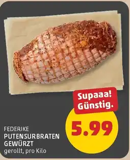 PENNY Federike putensurbraten gewürzt Angebot