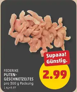 PENNY Putengeschnetzeltes Angebot