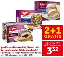 Interspar Iglo Riesen-Germknödel, Mohn- oder Nussnudeln oder Milchrahmstrudel Angebot
