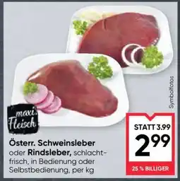 Maximarkt Österr. Schweinsleber oder Rindsleber Angebot