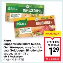 Maximarkt Knorr Suppenwürfel Klare Suppe, Gemüsesuppe, rein pflanzlich oder Goldaugen Rindfleischsuppe Angebot