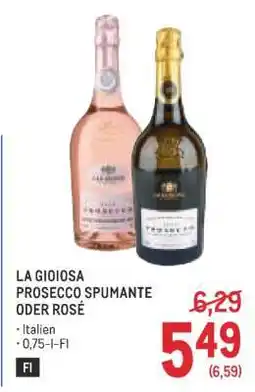 Metro LA GIOIOSA PROSECCO SPUMANTE ODER ROSÉ Angebot