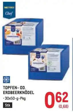 Metro Topfen- od. erdbeerknödel Angebot