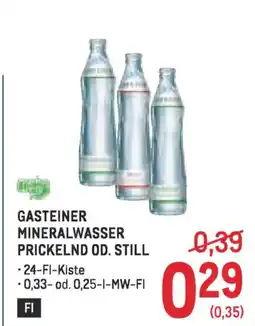 Metro GASTEINER MINERALWASSER PRICKELND OD. STILL Angebot