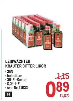 Metro LEIBWÄCHTER KRÄUTER BITTER LIKÖR Angebot