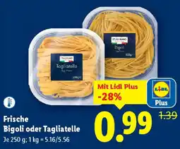 Lidl Frische Bigoli oder Tagliatelle Angebot