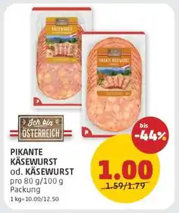 PENNY PIKANTE KÄSEWURST od. KÄSEWURST Angebot