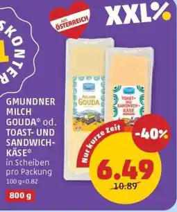 PENNY GMUNDNER MILCH GOUDA* od. TOAST- UND SANDWICH-KÄSE Angebot
