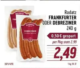 Radatz Radatz frankfurter oder debreziner Angebot