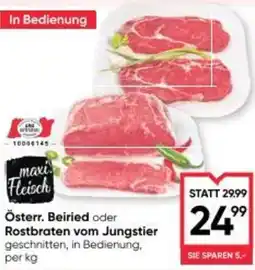 Maximarkt Österr. Beiried oder Rostbraten vom Jungstier Angebot