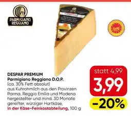Eurospar DESPAR PREMIUM Parmigiano Reggiano D.O.P Angebot