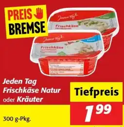 Nah&Frisch Jeden Tag Frischkäse Natur oder Kräuter Angebot