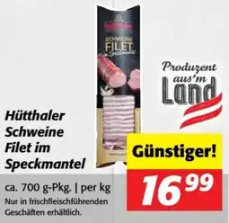 Nah&Frisch Hütthaler Schweine Filet im Speckmantel Angebot