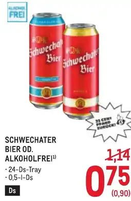 Metro Schwechater bier od. alkoholfrei Angebot