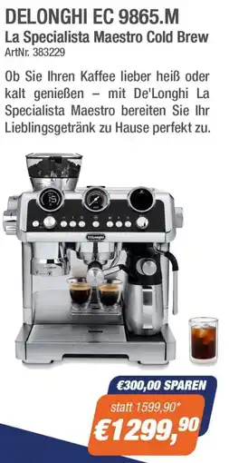 e-tec Delonghi ec 9865.m la specialista maestro cold brew Angebot