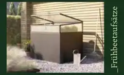 Dehner Frühbeetaufsätze Angebot