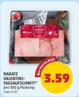 PENNY Radatz valentins tagsaufschnitt Angebot