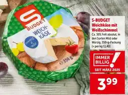 Interspar S-BUDGET Weichkäse mit Weißschimmel Angebot