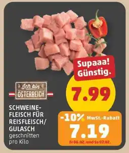 PENNY SCHWEINEFLEISCH FÜR REISFLEISCH/ GULASCH Angebot
