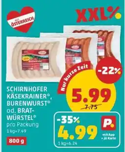 PENNY SCHIRNHOFER KÄSEKRAINER*, BURENWURST* od. BRATWÜRSTEL Angebot