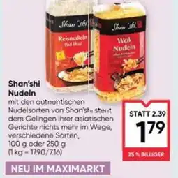 Maximarkt Shan'shi Nudeln Angebot