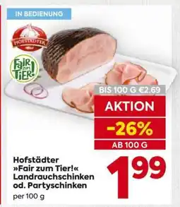 Billa Hofstädter Fair zum Tier! Landrauchschinken od. Partyschinken Angebot