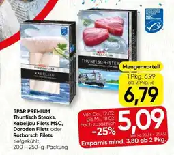 Spar SPAR PREMIUM Thunfisch Steaks, Kabeljau Filets Msc, Doraden Filets oder Rotbarsch Filets Angebot