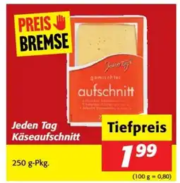 Nah&Frisch Jeden tag käseaufschnitt Angebot
