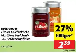 Nah&Frisch Unterweger tiroler früchteküche marillen weichsel oder erdbeerkonfitüre Angebot