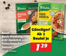 Nah&Frisch Knorr basis produkte, echt natürlich oder feinschmecker saucen Angebot