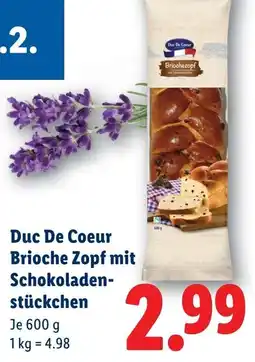 Lidl Duc De Coeur Brioche Zopf mit Schokoladen stückchen Angebot