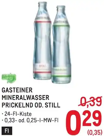 Metro Gasteiner mineralwasser prickelnd od. still Angebot
