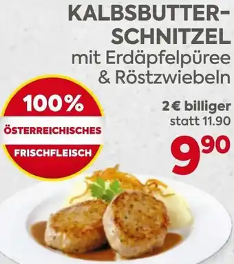 Billa Kalbsbutter- schnitzel mit erdäpfelpüree & röstzwiebeln Angebot