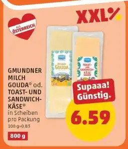 PENNY GMUNDNER MILCH GOUDA* od. TOAST- UND SANDWICH-KÄSE Angebot