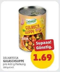 PENNY DELIKATESSA GULASCHSUPPE Angebot